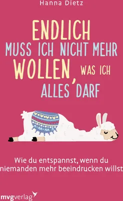 Produktbild von Endlich muss ich nicht mehr wollen, was ich alles darf