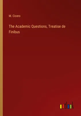 Produktbild von The Academic Questions, Treatise de Finibus