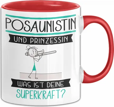 Produktbild von Posaunistin Und Prinzessin Tasse Geschenk Für Eine Posaunistin Geburtstag Was Ist Deine Superkraft (Rot)