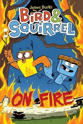 Produktbild von Bird & Squirrel on Fire: A Graphic Novel (Bird & Squirrel #4)