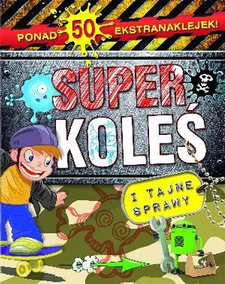 Obrázok produktu pre Superkoleś i tajne sprawy - Opracowanie Zbiorowe (Für Kinder auf Polnisch)