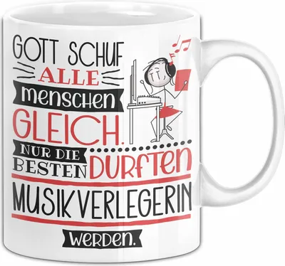 Produktbild von Musikverlegerin Geschenk Becher Tasse Gott Schuf Alle Menschen Gleich Nur Die Besten Durfeten Musikverlegerin Werden Geschenkidee Lustig (Weiß)