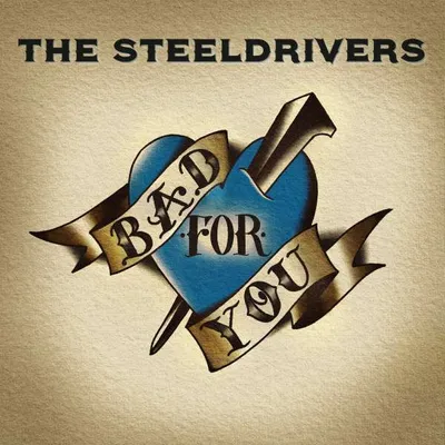 Produktbild von Die Steeldrivers - Bad for You CD