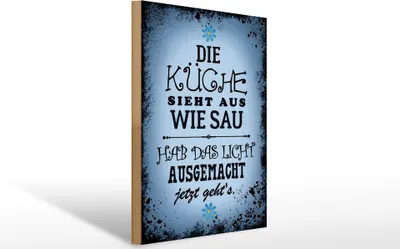 Produktbild von Holzschild  Die Küche sieht aus wie Sau! 40x30 cm, Holzschilder Spruch Küche