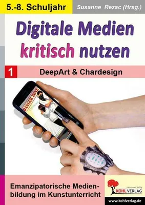 Immagine prodotto di Digitale Medien kritisch nutzen / Band 1: DeepArt & Chardesign