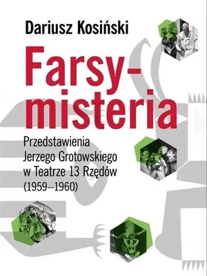 Produktbild von Farsy-misteria Przedstawienia Jerzego Grotowskiego - Dariusz Kosiński