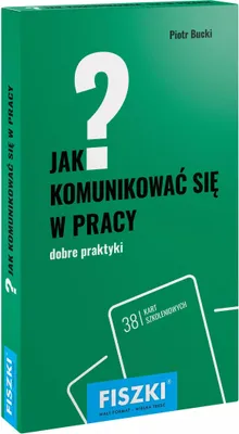 Produktbild von FISZKI Jak komunikować się w pracy Dobre praktyki - Piotr Bucki (Ratgeber auf Polnisch)