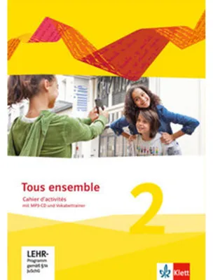 Produktbild von Tous ensemble 2 -  Ausgabe 2013. Cahier d'activités mit MP3-CD und Vokabeltrainer