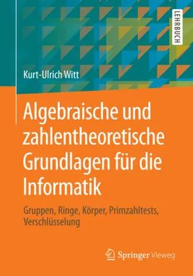 Obrázek produktu pro Algebraische und zahlentheoretische Grundlagen für die Informatik