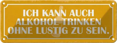 Produktbild von vianmo Blechschild 10x27 cm kann Alkohol trinken ohne lustig Spruch Zitat