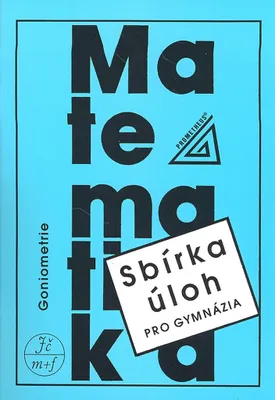 Zdjęcie produktu dla Sbírka úloh z matematiky pro gymnázia - Goniometrie (Odvárko Oldřich)