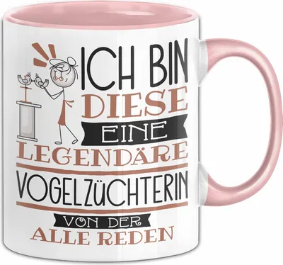 Produktbild von Vogelzüchterin Tasse Geschenk Ich Bin Diese Eine Legendäre Vogelzüchterin Von Der Alle Reden Geschenkidee Geburtstag Weihnachten (Rosa)