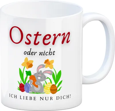 Produktbild von Ostern Kaffeebecher mit Spruch Ostern oder nicht ich liebe nur dich