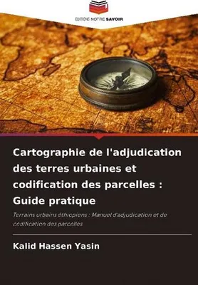 Image de Cartographie de l'adjudication des terres urbaines et codification des parcelles : Guide pratique