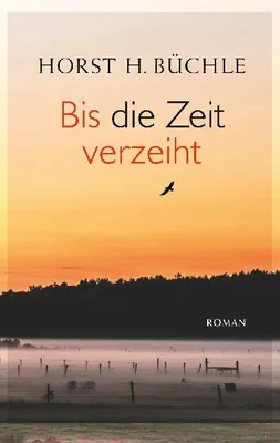 Produktbild von Bis die Zeit verzeiht