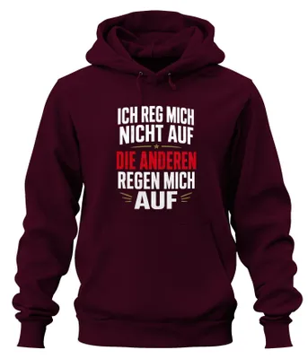 Immagine prodotto di Felpa con cappuccio "Ich reg mich nicht auf", con scritta sarcastica, colore bordeaux, taglia L