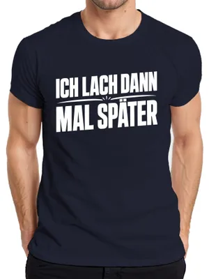 Productafbeelding van Ik lach later. Grappig, sarcastisch statement. Heren T-shirt, marineblauw, maat XL