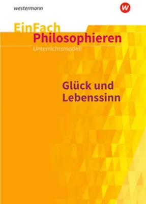 Obrázek produktu pro Glück und Lebenssinn. EinFach Philosophieren