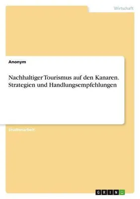 Immagine prodotto di Nachhaltiger Tourismus auf den Kanaren. Strategien und Handlungsempfehlungen