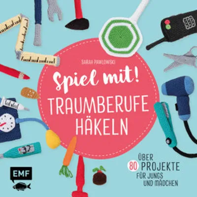 Obrázek produktu pro Spiel mit! Traumberufe häkeln