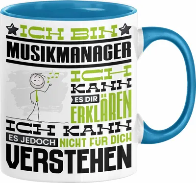 Produktbild von Musikmanager Geschenk Tasse Geschenkidee für Musikmanager Geburtstag Lustig Ich Bin Musikmanager Ich Kann Es Dir Erklären Aber Nicht Für Dich Verstehen (Blau)