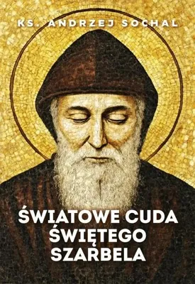 Obrázek produktu pro Światowe cuda świętego Szarbela - Andrzej Sochal