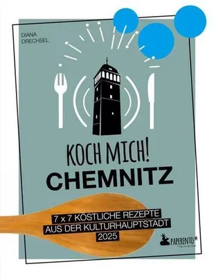 Obrázok produktu pre Koch mich! Chemnitz - Das Kochbuch. 7 x 7 köstliche Rezepte aus der Kulturhauptstadt 2025