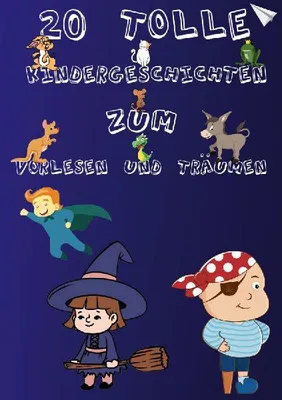 Produktbild von 20 Tolle Kindergeschichten zum Vorlesen und Träumen