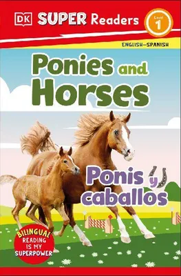 Produktbild von DK Super Readers Level 1 English-Spanish Bilingual Ponies and Horses - Ponis Y Caballos