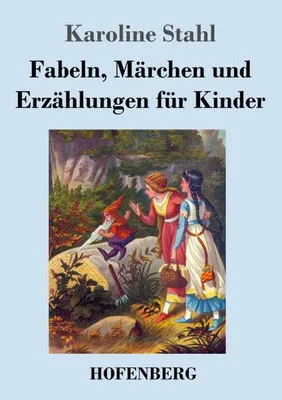 Obrázek produktu pro Fabeln, Märchen und Erzählungen für Kinder