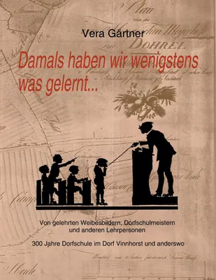 Produktbild von Damals haben wir wenigstens was gelernt ...