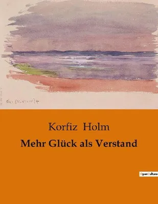 Produktbild von Mehr Glück als Verstand