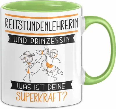 Produktbild von Reitstundenlehrerin Und Prinzessin Tasse Geschenk Für Eine Reitstundenlehrerin Geburtstag Was Ist Deine Superkraft (Grün)