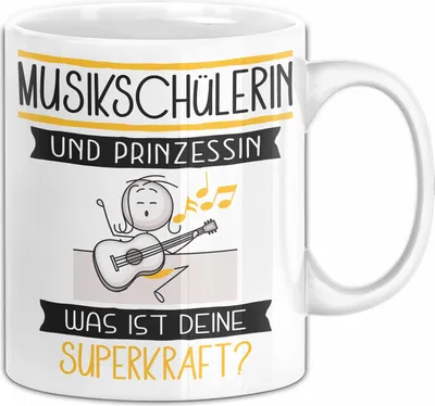 Produktbild von Musikschülerin Und Prinzessin Tasse Geschenk Für Eine Musikschülerin Geburtstag Was Ist Deine Superkraft (Weiß)