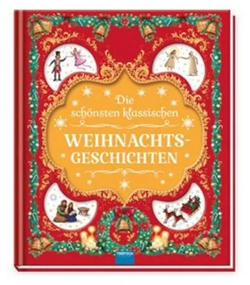 Obrázek produktu pro TRÖTSCH -Geschichtenbuch Die schönsten klassischen Weihnachtsgeschichten| Ab 3 Jahren