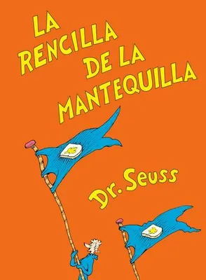 Produktbild von La Rencilla de la Mantequilla (the Butter Battle Book Spanish Edition)