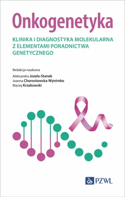 Zdjęcie produktu dla Onkogenetyka. Klinika i diagnostyka molekularna...