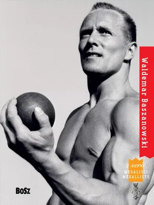 Obrázok produktu pre Waldemar Baszanowski - biografia polskiego sztangisty