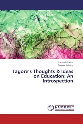 Produktbild von Tagore's Thoughts & Ideas on Education: An Introspection