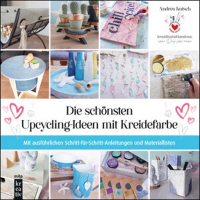 Produktbild von Die schönsten Upcycling-Ideen mit Kreidefarbe