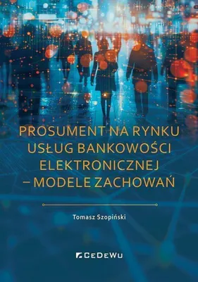 Immagine prodotto di Prosument na rynku usług bankowości elektronicznej - Tomasz Szopiński