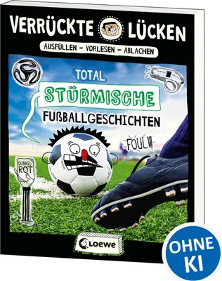 Produktbild von Verrückte Lücken - Total stürmische Fußballgeschichten