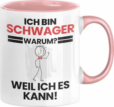 Produktbild von Schwager Geschenk Tasse Lustiger Spruch Ich Bin Schwager Warum Weil Ich Es Kann Geschenkidee Bester Schwager Geburtstag Kaffee-Becher (Rosa)