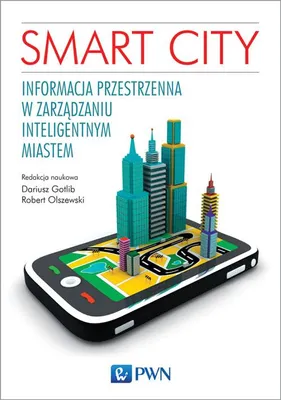 Produktbild von Smart City. Informacja przestrzenna w zarzadzaniu inteligentnym miastem