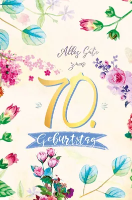 Produktbild von 70. Geburtstag - Karte mit Umschlag - Blumen - mit Goldfolie