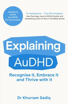 Obrázok produktu pre Explaining AuDHD: The expert-led guide to Autism and ADHD Co-concurrence (Explaining... Series)