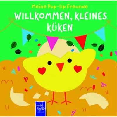 Image de Meine Pop-Up-Freunde: Willkommen, kleines Küken