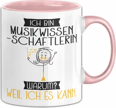 Produktbild von Musikwissenschaftlerin Tasse Geschenk Ich Bin Musikwissenschaftlerin Warum Weil Ich Es Kann Geschenkidee Geburtstag (Rosa)