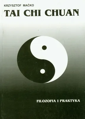 Produktbild von Macko, K: Tai Chi Chuan Filozofia i praktyka