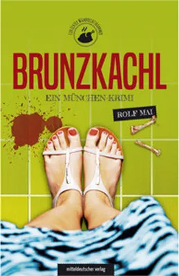 Obrázok produktu pre Brunzkachl - Ein Krimi mit grausigem Leichenfund am Fluss und amputierten Gliedmaßen